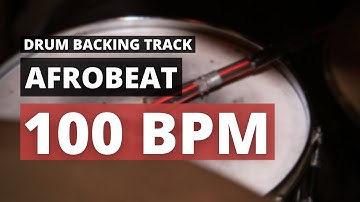 Afrobeat Backing Track | Drum Metronome | 100 BPM