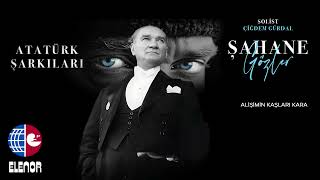 Atatürk Şarkıları - Alişimin Kaşları Kara (Solist: Çiğdem Gürdal)