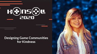 Konsoll 2020: Victoria Tran - Designing Game Communities for Kindness