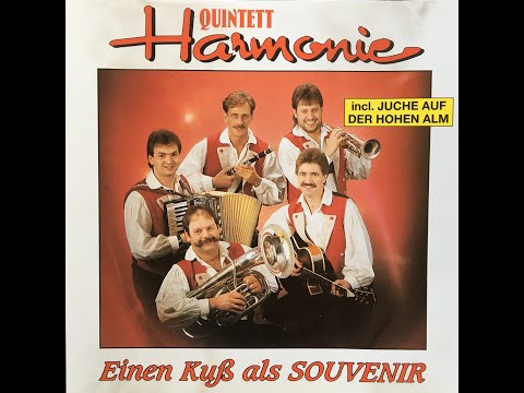 Quintett Harmonie - Juche auf der hohen Alm