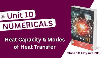 Physics Class 10 Chapter 10 Numericals New book-NBF 2025 | Heat capacity and modes of heat transfer