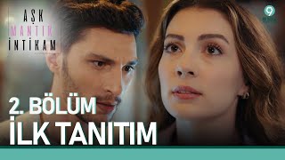 Aşk Mantık İntikam 2. Bölüm Tanıtımı