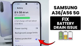 How to Fix Battery Drain Issue in Samsung A36/A56