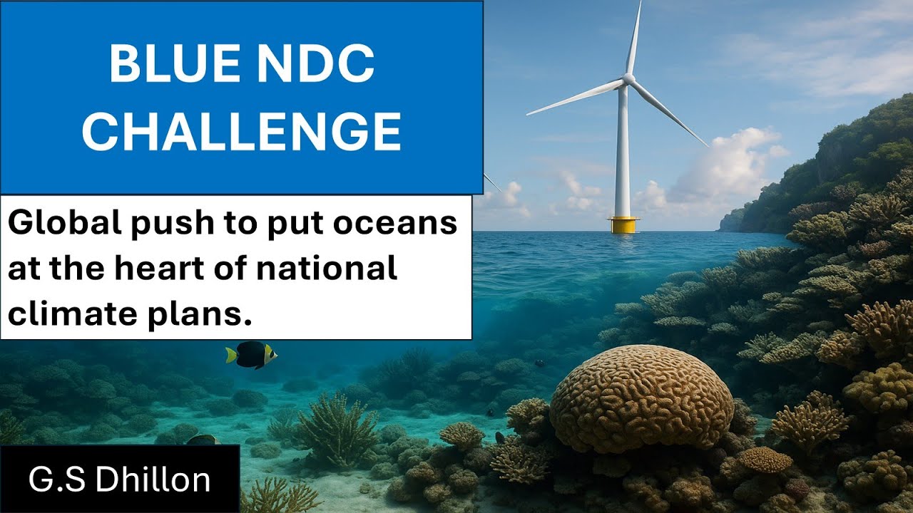 Blue NDC Challenge: Oceans in Paris Agreement & COP30 | UPSC Current Affairs 2025