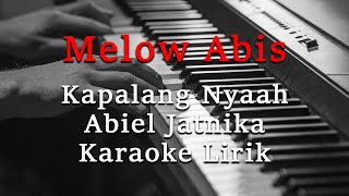 Kapalang Nyaah Karaoke Lirik Abiel Jatnika Versi Piano