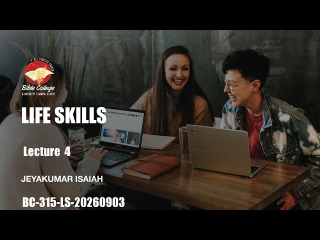 Thumbnail for Life Skills | Lecture 4 : BC315-LS-20260903
