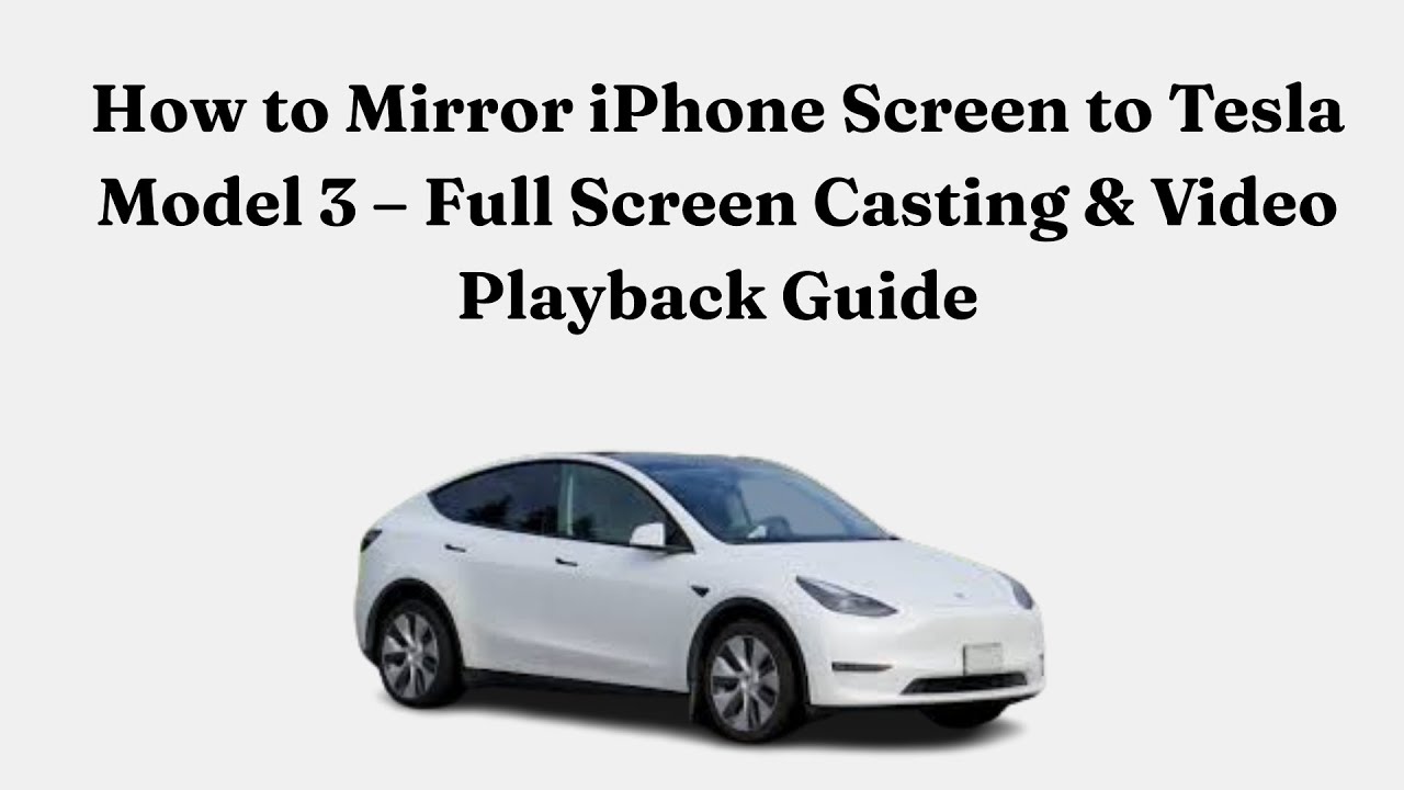 Как транслировать экран iPhone на Tesla Model 3 — руководство по трансляции и воспроизведению вид...