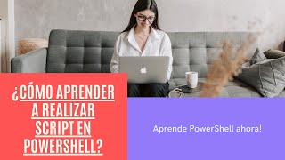 ¿Cómo aprender a realizar script en PowerShell