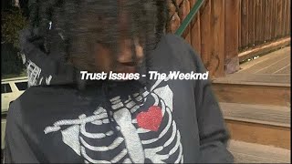Trust Issues- The Weeknd Remix ( Sped Up )