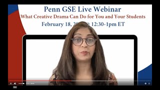 Penn GSE Live with Dr Charru Sharma: What Creative Drama Can Do for You and Your Students
