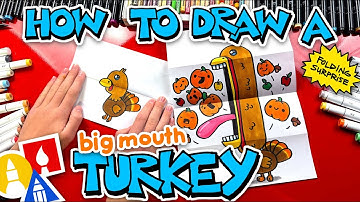 How To Draw A Big Mouth Turkey Folding Surprise