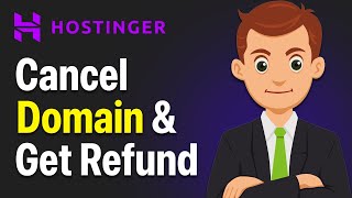 How To Cancel Domain And Get Refund From Hostinger (Easy 2026 Guide)