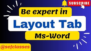 Mastering MS-Word Layout Tab: Essential Tutorial. #sefclasses