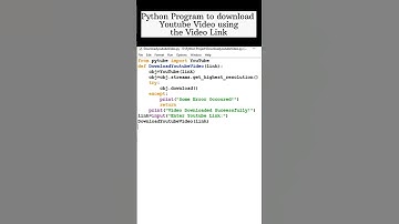 python Program to download Youtube Video using the Video link #python #pythonprogramming#pythonapi