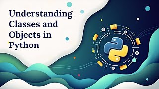Understanding Classes and Objects in Python | #python Net Worth