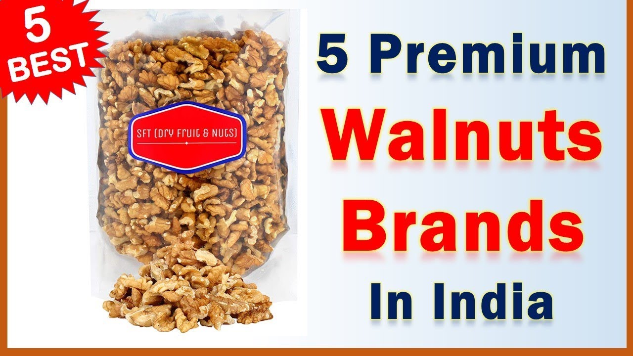 Best Walnut Brands in India Akhrot with Price YouTube