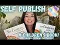 How To Self Publish a Children's Book - Learn From My Mistakes Too!