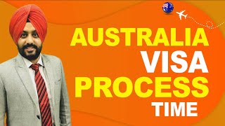 Australia Visa Process Time Study Visa Updates Usa Canada Uk