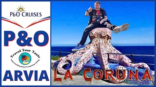 P&O Arvia - La Coruna - What to see
