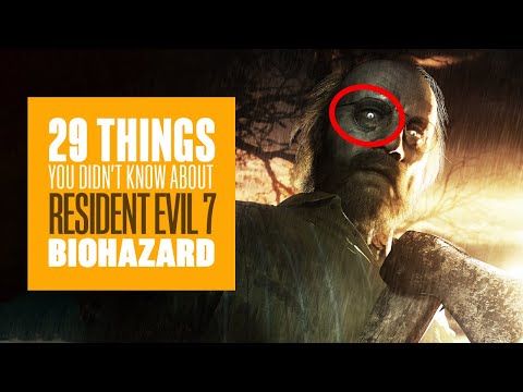 29 Things You Didn&#039;t Know About Resident Evil 7 (Even If You Played It) - RESIDENT EVIL 7 GAMEPLAY