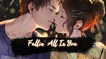 Nightcore - Fallin' All In You (Lyrics)