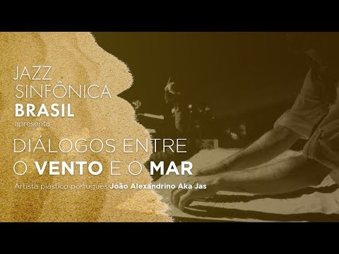 Jazz Sinfônica Brasil apresenta Diálogos entre o VENTO e o MAR | 02/12/2018