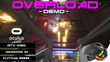Overload Demo VR | Oculus Rift | GeForce GTX 1060 (With Commentary)