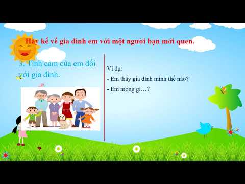 Tuần 5: Tập làm văn: Bài Kể về gia đình em