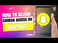 How to Allow Camera Access on Snapchat