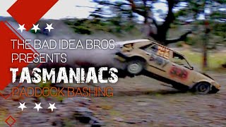 The Bad Idea Bros Presents: Tasmaniacs - Paddock Bashing