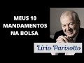 Ref:BozJM7cybPY L�rio parisotto: meus 10 mandamentos para investir em a��es - corte entrevista genial investimentos