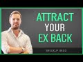 How To Make Your Ex Attracted To You Again