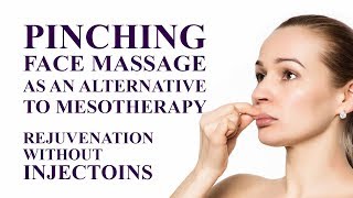 Pinching face massage as an alternative to mesotherapy. How to rejuvenated face without injections