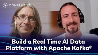 Build a Real Time AI Data Platform with Apache Kafka