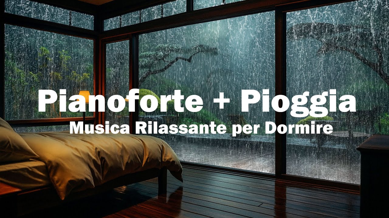 Musica Rilassante per Dormire – Notte di Pioggia con Musica Pianoforte ...