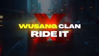 Wusang Clan X Ride it Lyrics