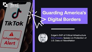 NewsNation: Bob Kolasky Talks About National Security and TikTok
