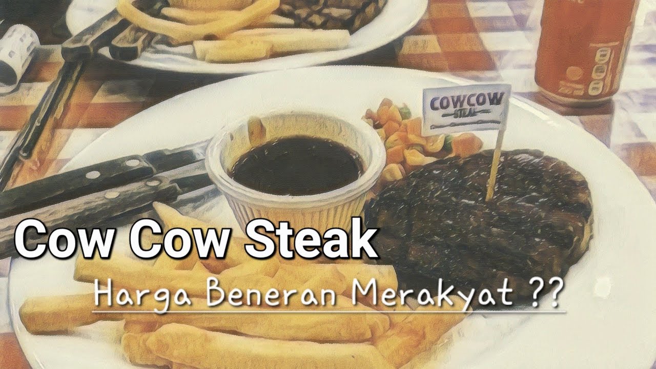 cow-cow-steak-beneran-harga-merakyat-ayo-kita-coba-youtube
