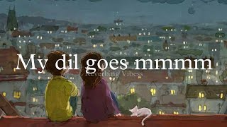 My Dil Goes Mmmm (Slowed + Reverbed) | Shaan, Gayatri Ganjawala