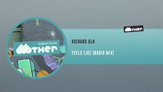 MOTHER119: Richard Ulh - Feels Like (Radio Mix)