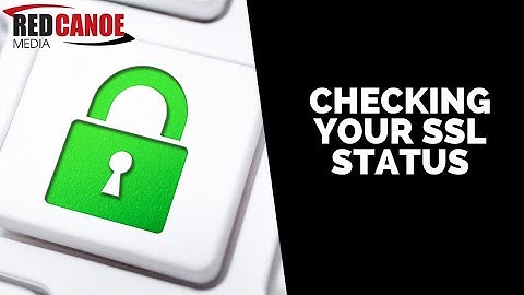 How to Check, Verify, and Modify Your SSL Certificates