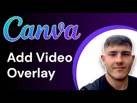 How to Add Video Overlay in Canva Basic Way (2025 Guide)