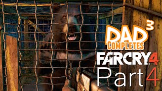 Dad³ Completes! Far Cry 4 - Part 4