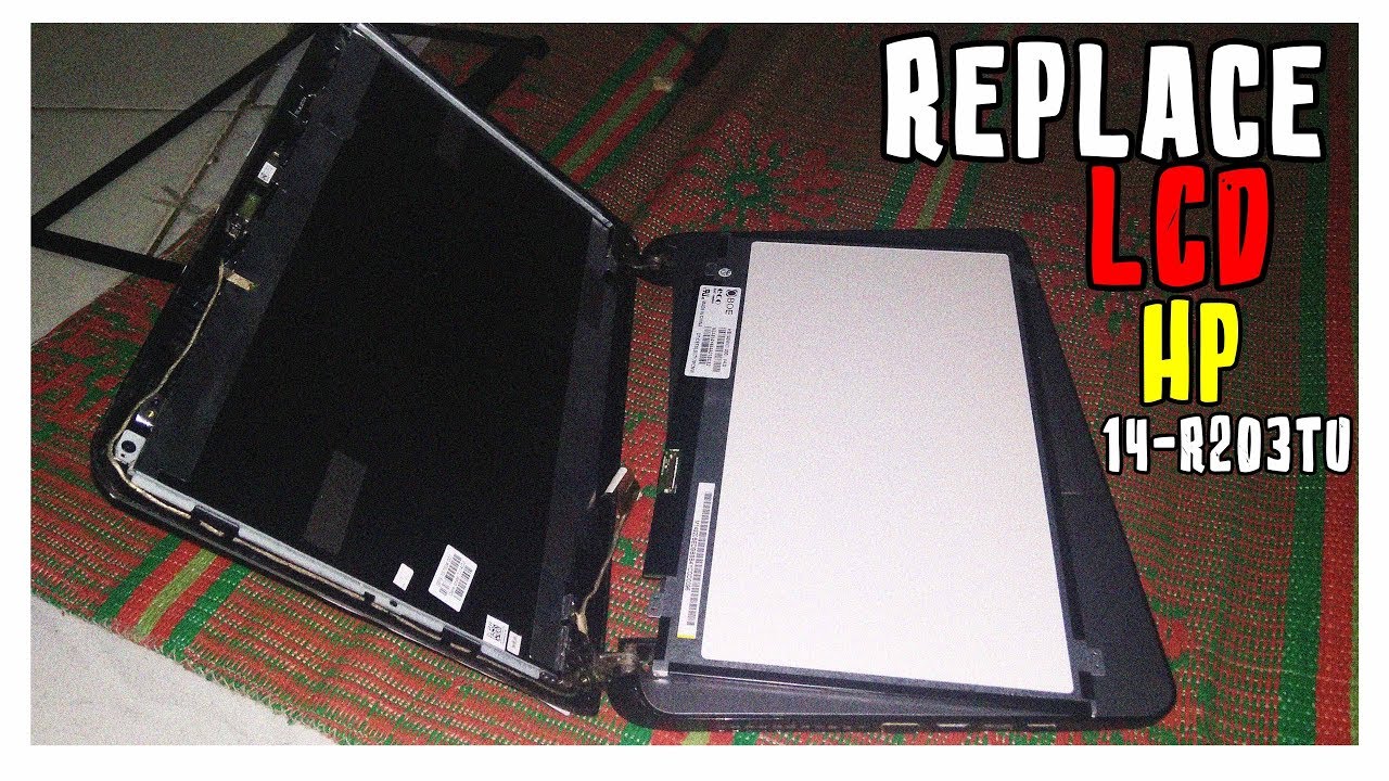 CARA BONGKAR & GANTI LCD LAPTOP HP 14 - R203TU - YouTube