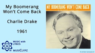 Video thumbnail of "My Boomerang Won't Come Back - Charlie Drake 1961 HQ Lyrics MusiClypz"