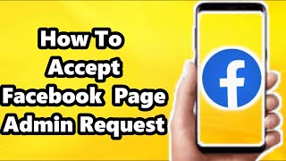 How To Accept Facebook Page Admin Request 2023