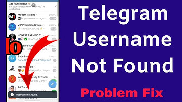 Telegram | Fix Username Not Found Problem