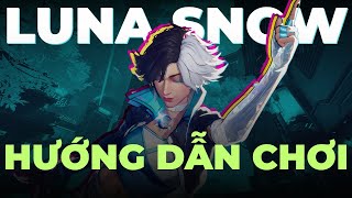 HƯỚNG DẪN CHƠI LUNA SNOW || MARVEL RIVALS