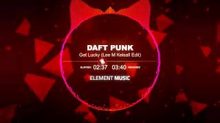 Daft Punk - Get Lucky (Lee M Kelsall Remix)