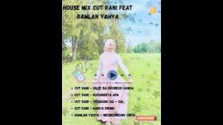 House Mix Aceh Cut Rani Feat Ramlan Yahya || trending 2025 || Lagu Aceh